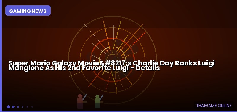 Super Mario Galaxy Movie’s Charlie Day Ranks Luigi Mangione As His 2nd Favorite Luigi — details