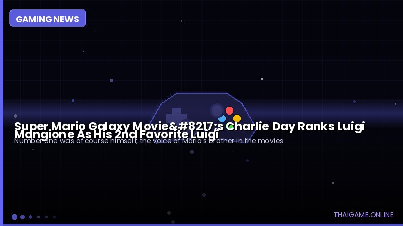 Super Mario Galaxy Movie’s Charlie Day Ranks Luigi Mangione As His 2nd Favorite Luigi