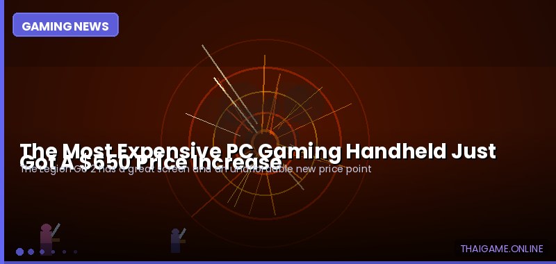 The Most Expensive PC Gaming Handheld Just Got A $650 Price Increase