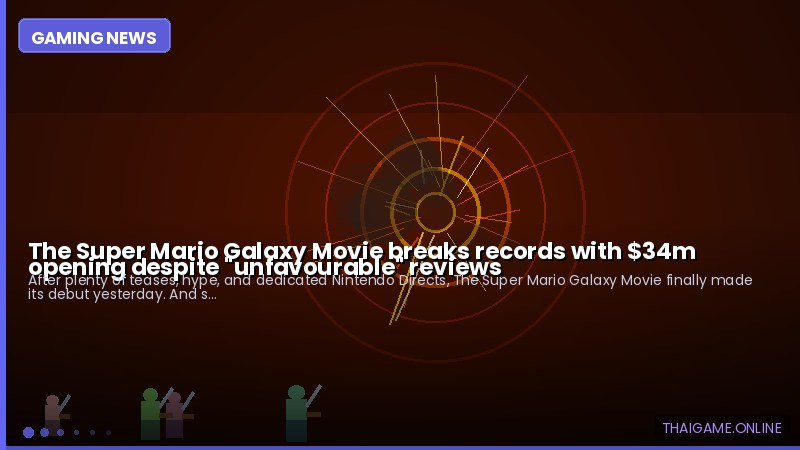 The Super Mario Galaxy Movie breaks records with $34m opening despite "unfavourable" reviews