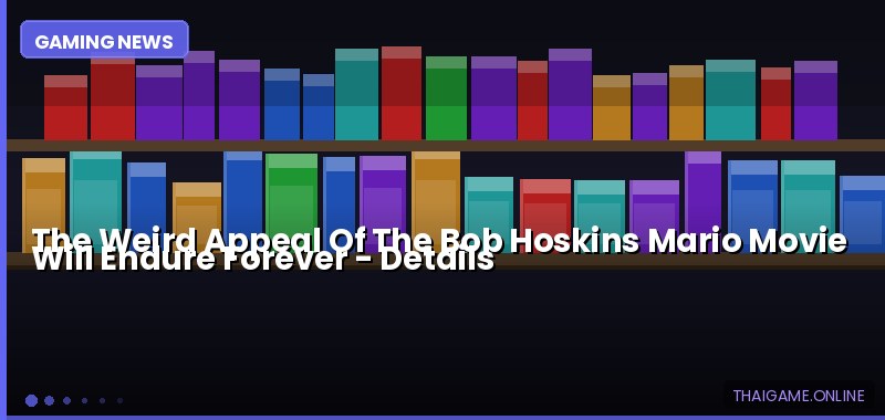 The Weird Appeal Of The Bob Hoskins Mario Movie Will Endure Forever — details