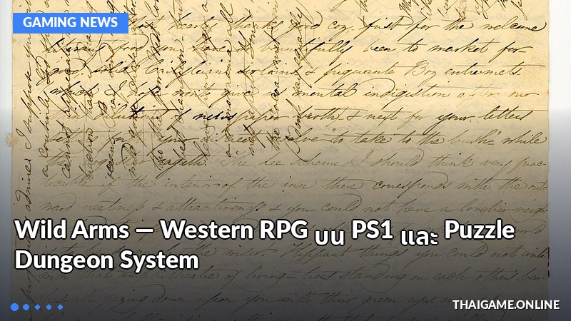 Wild Arms — Western RPG บน PS1 และ Puzzle Dungeon System